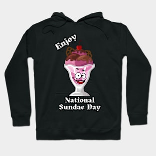 Enjoy National Sundae Day Hoodie